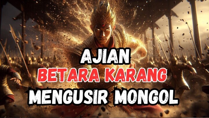 Ajian Betara Karang - Mengusir Mongol Oleh Raden Wijaya Raja Majapahit