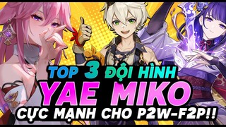 Hồ Ly Quốc Dân?!? 5 Phút Tìm Hiểu 3 Đội Hình Mạnh Nhất Dành Cho Yae Miko - Bécon Genshin Impact 2.5