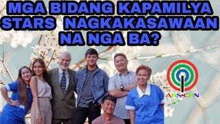 MGA BIDANG KAPAMILYA STARS  NAGKAKASAWAAN NA NGA BA?