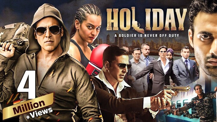 Holiday - A Soldier is Never Off Duty Full Hindi Movie (4K) | Akshay Kumar & Sonakshi Sinha