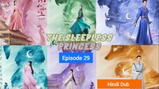 The Sleepless Princess _ Episode 29 _ HINDI/URDU Dubbed