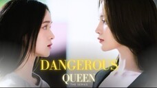 Dangerous Queen ep2