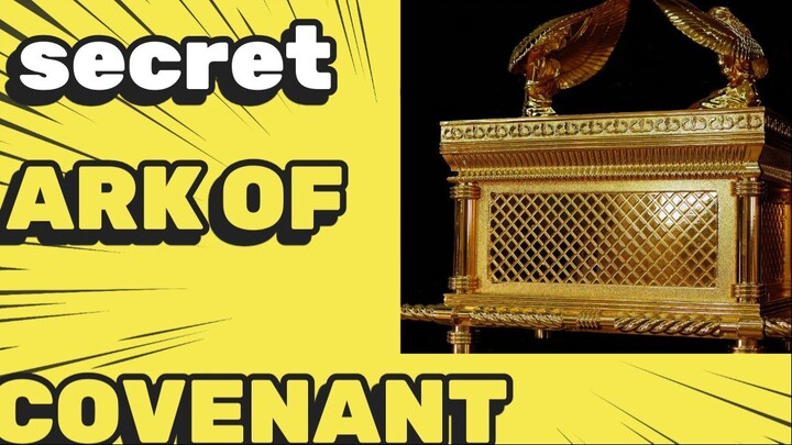 Mysterious Ark of Covenant