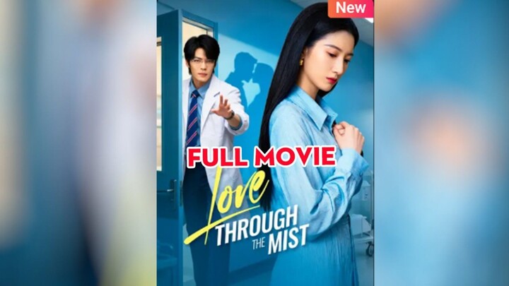 Love Through Mist : EngSub
