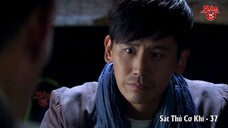 Sát Thủ Cơ Khí - Tập 37