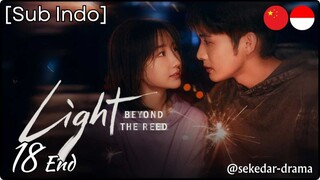 [Sub Indo] Light Beyond the Reed – Eps. 18 End (2025)