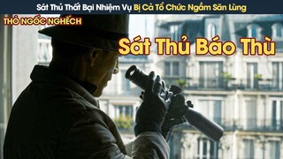 [Review Phim] Sát Thủ Số 1 Thất Bại Nhiệm Vụ Bị Cả Tổ Chức Ngầm Truy Lùng