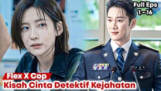 Drakor Flex X Cop - Subtitle Indonesia Full Episode 1 - 16