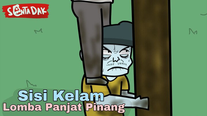 Sisi Kelam Lomba Panjat Pinang (Animasi Sentadak)