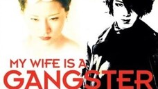 My Wife is a Gangster sub Indonesia (2001) Korean Movies