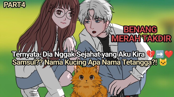 Dari Kucing Bernama Samsul, Sampai Jatuh ke Pelukannya?! - Animasi Benang Merah Takdir | Part4