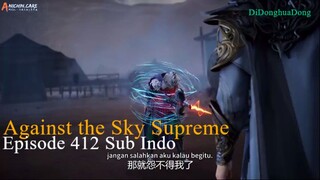 Against the Sky Supreme Episode 412 Sub Indo