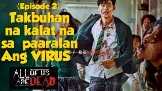 ALL OF US ARE DEAD (EPISODE 2) HD TAGALOG RECAP
