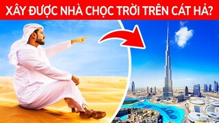 [Soi Sáng] - Vì Sao Các Tòa Nhà Chọc Trời Ở Dubai Không Lún Xuống Cát?