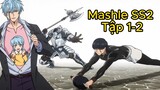 Review Anime - Mashle SS2 - Bản Full 1-2