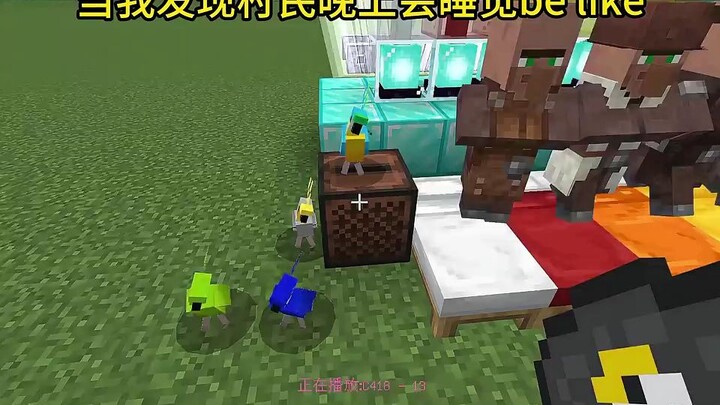 When I realized villagers go to sleep at night, it's like: