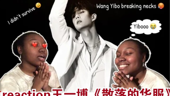 外国人reaction王一博《散落的华服》(2020双十一)→_→小姐姐被撩到不行了！哈哈哈！