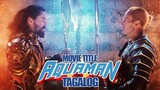 Movie Title : AQUAMAN ( TAGALOG Pinoy Movie Recap )