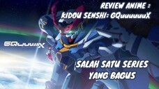 REVIEW ANIME : KIDOU SENSHI GUNDAM: GQuuuuuuX || Salah satu series yang bagus