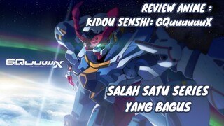 REVIEW ANIME : KIDOU SENSHI GUNDAM: GQuuuuuuX || Salah satu series yang bagus