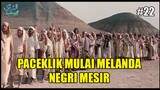 MASA PACEKLIK MELANDA NEGRI MESIR - ALUR FILM NABI YUSUF #22