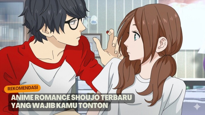 Rekomendasi Anime romance shoujo terbaru yang wajib kamu tonton