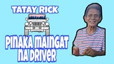 Tatay Rick: pinaka maingat na driver
