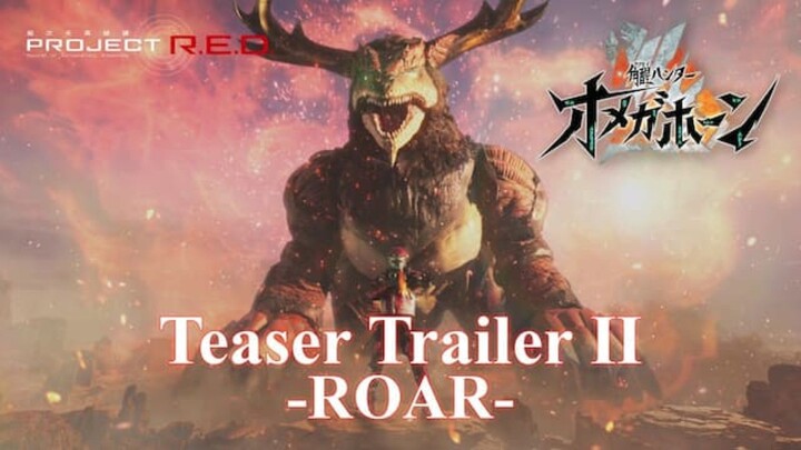 Project R.E.D Kakuseihunter Omegahorn | Teaser Trailer II