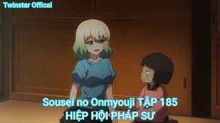 Sousei no Onmyouji TẬP 185-HIỆP HỘI PHÁP SƯ