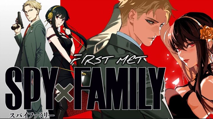 First Met😍🫶 || Loid & Yor || AMV|| Spy X Family