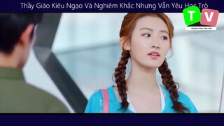 Thầy Giáo Kiêu Ngạo Và Nghiêm Khắc Nhưng Vẫn Yêu Học Trò_ phẩn 4