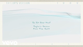 Taylor Swift - Is It Over Now (Taylor's Version) (From The Vault) (Lyric Video)