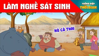 LÀM NGHỀ SÁT SINH - Thông Điệp Thời Gian - Phim Hoạt Hình - Truyện Cổ Tích - Khoảnh Khắc Kỳ Diệu