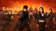 The Seven Relics of Ill Omen 2025 - Ep 11 (Sub Indo)