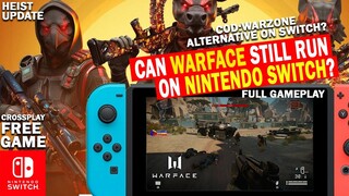 WARFACE still PLAYABLE on Nintendo Switch in HEIST UPDATE? FULL GAMEPLAY FREE CROSSPLAY SWITCH GAME