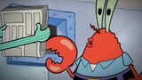 Mr. Krabs: Everyone likes to relax, and people like to exaggerate.