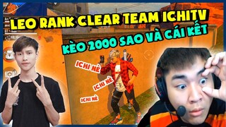 [Garena Free Fire] Clear ICHI TV Và Qủa Kèo 2000 Sao Và Cái Kết  |Thành Mốc