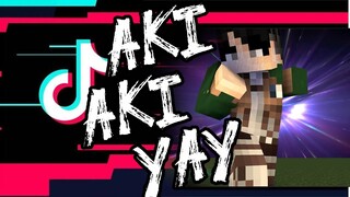 AKI AKI YAY (TIKTOK VIRAL VIDEO) - MINECRAFT AOT
