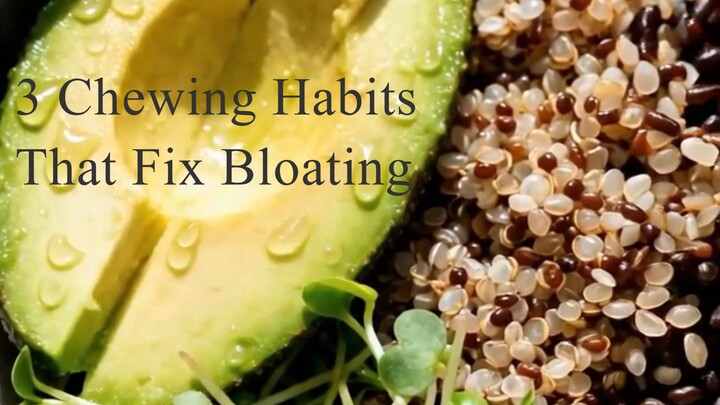 3 Chewing Habits That Fix Bloating Almost Instantly