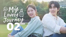 🇰🇷EP. 2 MY LOVELY JOURNEY (2025) | ENG SUB | Romance /Drama/Life