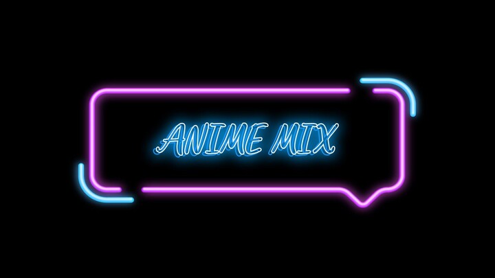 Anime Mix [AMV]