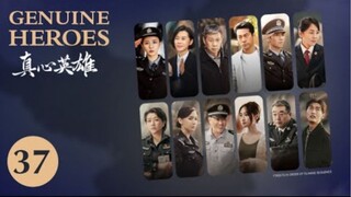 ๐จ๐ณ  ็ๅฟ่ฑ้  Genuine Heroes  2025  (TRUE STORY, Episode 37 of 39)