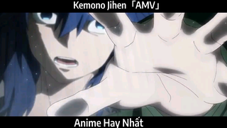 Kemono Jihen「AMV」Hay Nhất