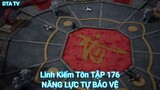 Linh Kiếm Tôn TẬP 176-NĂNG LỰC TỰ BẢO VỆ