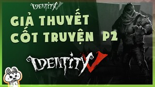 IDENTITY V - Giả Thuyết cốt truyện HELL EMBER | Cờ Su Original