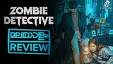 Zombie Detective Review | Malayalam | Korean Series | A5 Reviews