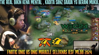 KADITA SANZ BIKIN ADIK2 KENA MENTAL! GAME 1 FNOC VS ONIC MIRACLE SELEKNAS IESF MLBB