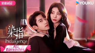 🇨🇳 Indulgence (2024) Mini Drama Full Version (Eng Sub)