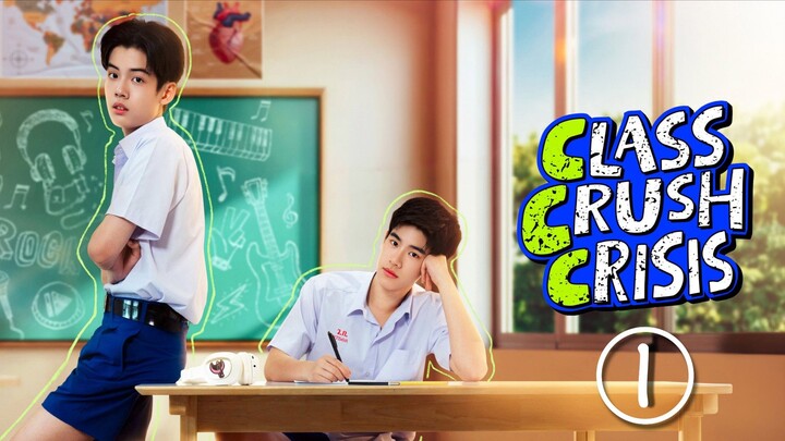 Class Crush Crisis | EP 1 | ENG SUB