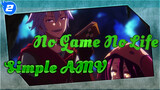 [No Game No Life: Zero] Simple AMV_2